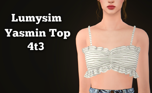 rollo-rolls: Lumysims Yasmin Top 4t3: ▬ polycount: 8k ▬ fully recolorable/one channel ▬ 5 additional