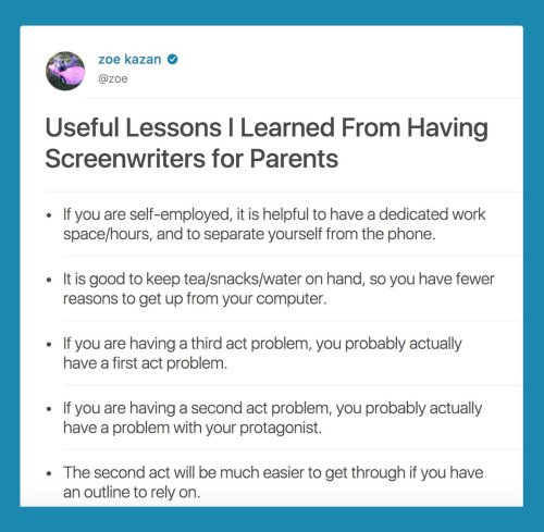 vassraptor:  cloverwords: Good advice for writers  Image description: image is of a screencap showing about half of a li.st post by Zoe Kazan. The original post is here, in text not screencap format and showing the rest of the list: Useful Lessons I