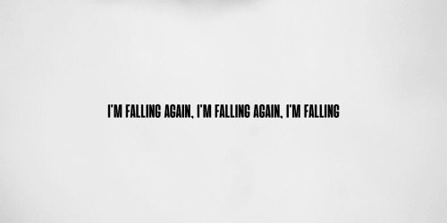 heyangels:one direction lyrical study - word: “fall”midnight - alesso ft. liam payne // falling - ha