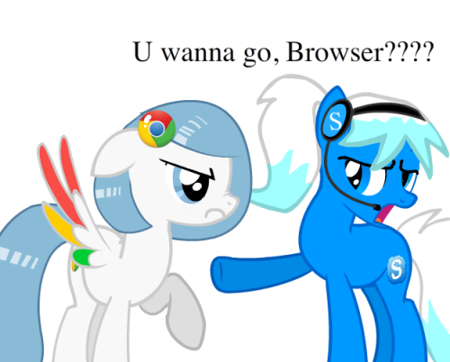 ask-googlechrome:  skype-pony:  I just had to do this Feat. ask-googlechrome  Excuse me? Did you just call me a browser!?! Well you’re a- Wait, what the heck is Skype? Like a video-sharing contacts interwebs phone with chat?  X3