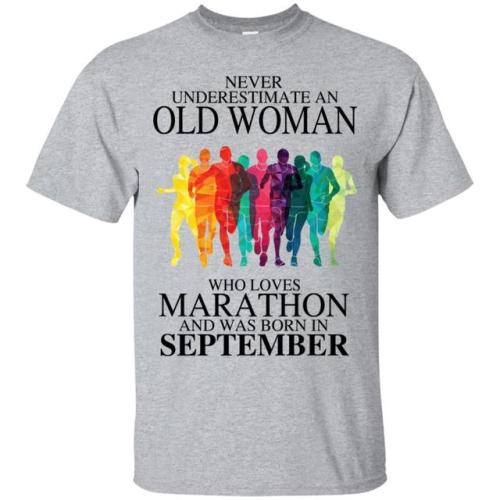 An Old Woman Who Loves Marathon And Was Born In September T-Shirts, Hoodie, Tank