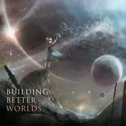 Ooops, I think I forgot to post it. Here is the cropped, front cover version of artwork I did for one and only Aviators for the upcoming album, &ldquo;Building Better Worlds&rdquo; You can pre-order it already!