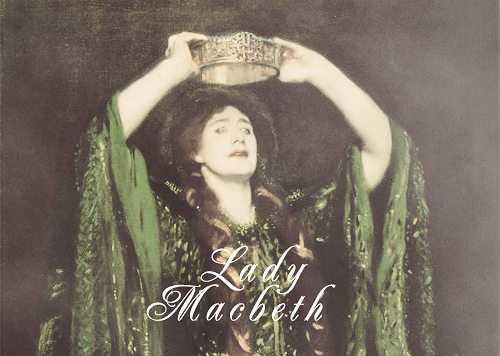 solesoffire:literature meme | characters 2/7Lady Macbeth, Macbeth’s wife, a deeply ambitious w
