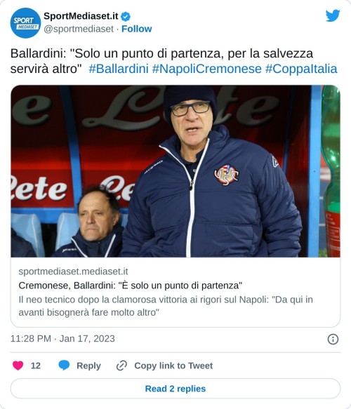 Ballardini: "Solo un punto di partenza, per la salvezza servirà altro" #Ballardini #NapoliCremonese #CoppaItalia https://t.co/Uv5HyMNZM7  — SportMediaset.it (@sportmediaset) January 17, 2023