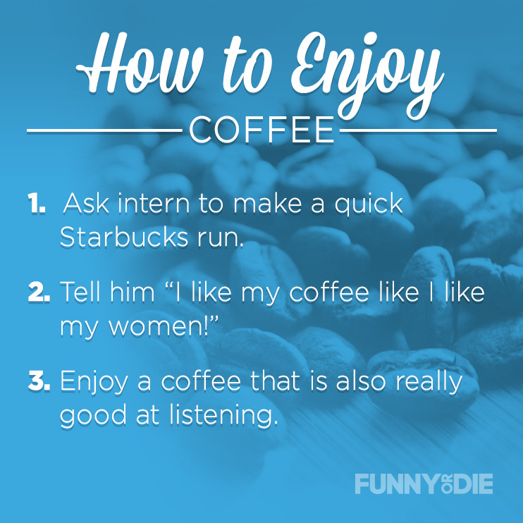 How to Enjoy Coffee