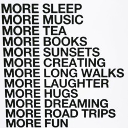 #iwantmore #someineed #yesindeed #pacowantsmore 😴+🎶+🍵+📚+🌄+💪+🚶+🙏+💭+🚘+🎉 #more #happiness #for #me