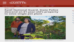 lagonegirl:    Drug cops raid an 81-year-old woman’s garden to take out a single marijuana plant    If you were trying to come up with a headline that perfectly demonstrated why so many people have turned against keeping marijuana illegal, you probably