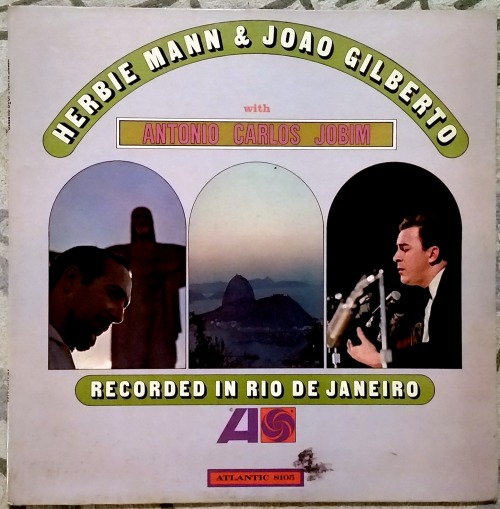 suemax:  Herbie Mann & Joao Gilberto with Antonio Carlos Jobim - ST (Atlantic Records, 1965)