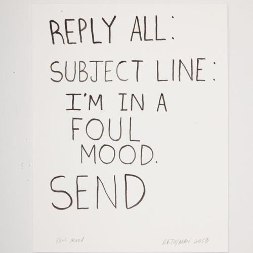 @retoyman text art. Reply All: Subject: I’m In A Foul Mood. Send. 11x14 ink on Bristol paper .....#r