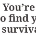 filmnoirsbian:filmnoirsbian:I’m reading this article abt survival myths and it’s so mean lmao likeOk…..sorry….are u mad at me 🥺