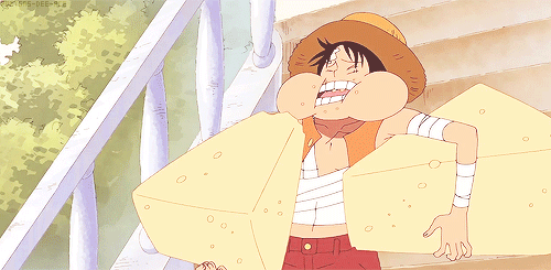 I’m starving, Sanji!!Eat some cheese then!