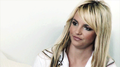 britney:  when you message somebody and it says “seen” and they don’t reply   