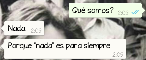 callate-y-amame:  &ldquo;Nada&rdquo; es para siempre.