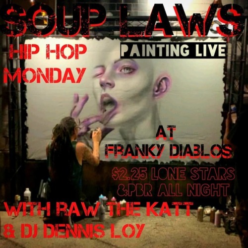 It’s Hip Hop Monday at @frankydiablos !! I’ll be out there Paintin n groovin to @dennylo