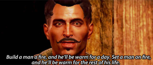 incorrectdragonage:submitted by @pistachioinfernal Dorian: Build a man a fire, and he’ll 