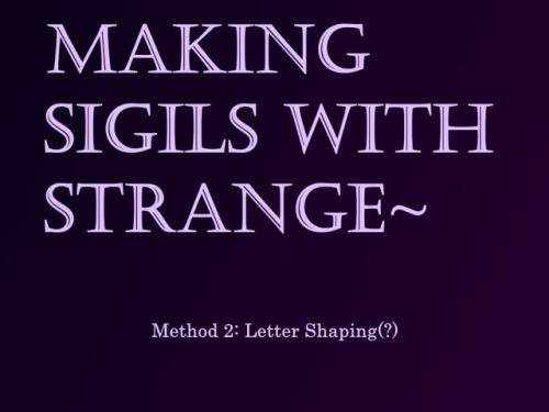 strangesigils:maddiviner:strangesigils:I don’t really know what people generally call this method of