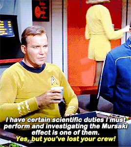 jeffreycombs:Captain James T. Kirk ➜ Every Episode of Star Trek: The Original Series: The Galileo Se