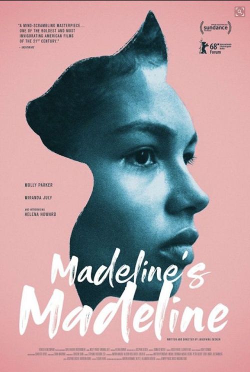 2019:20 — Madeline’s Madeline(2018 - Josephine Decker) **