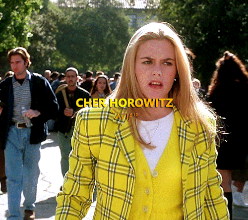 FILM/TV CHARACTERS I SEE MYSELF IN :  Cher Horowitz ─ Clueless (1995)Squidward Tentacles ─ SpongeBob