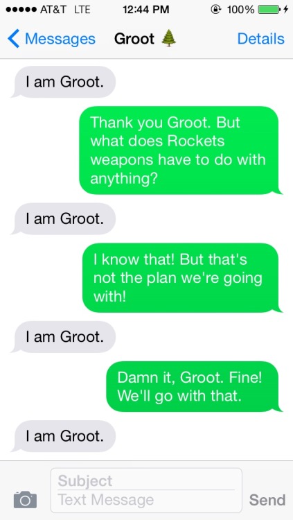 thejolliestsamwinchester:dontbeanassbutt:Did you guys know you can text Groot. (866)740-4531give thi