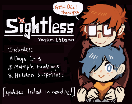 sightless-game: Sightless Ver 1.3 Demo: Download!Hi! We’re back at it again with another demo 