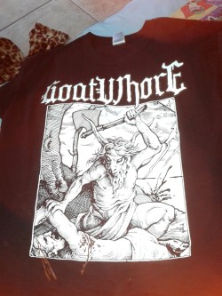 And she bought me this goatwhore shirt and