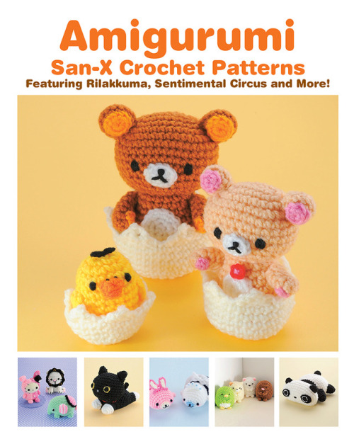 officialshojobeat: officialshojobeat: ☆First Look☆  Amigurumi: San-X Crochet Patterns Featuring