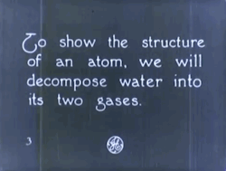 jtotheizzoe:  generalelectric:  Hydrogen and oxygen gases are produced using electrolysis in “Beyond The Microscope”, a science film about atoms made by GE in 1922.   These old films that GE has been putting on their Tumblr tell me that they basically