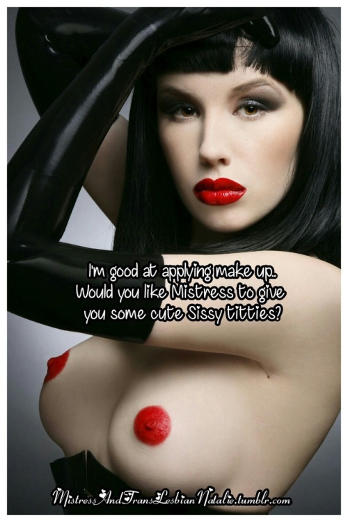 mistressandtranslesbiannatalie:Mistress will have a little play with them and make them nice, pointy and erect before applying my lippy to your stiff nipples..