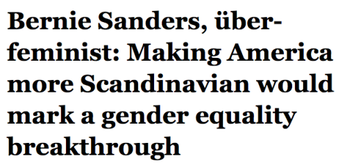 killthemassa:  daring-greatly:  melanatedlymotivated:  gravitasofhabit:  melanatedlymotivated:  salon:  Bernie Sanders wants America to look a lot more like Scandinavia, the land of lingonberries, herring, tasteful minimalism, paid family leave and living