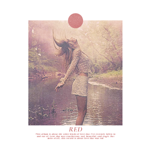 gotalktoyourfriends: Album Anniversaries: RED (October 22nd 2012) My experiences in love have taught