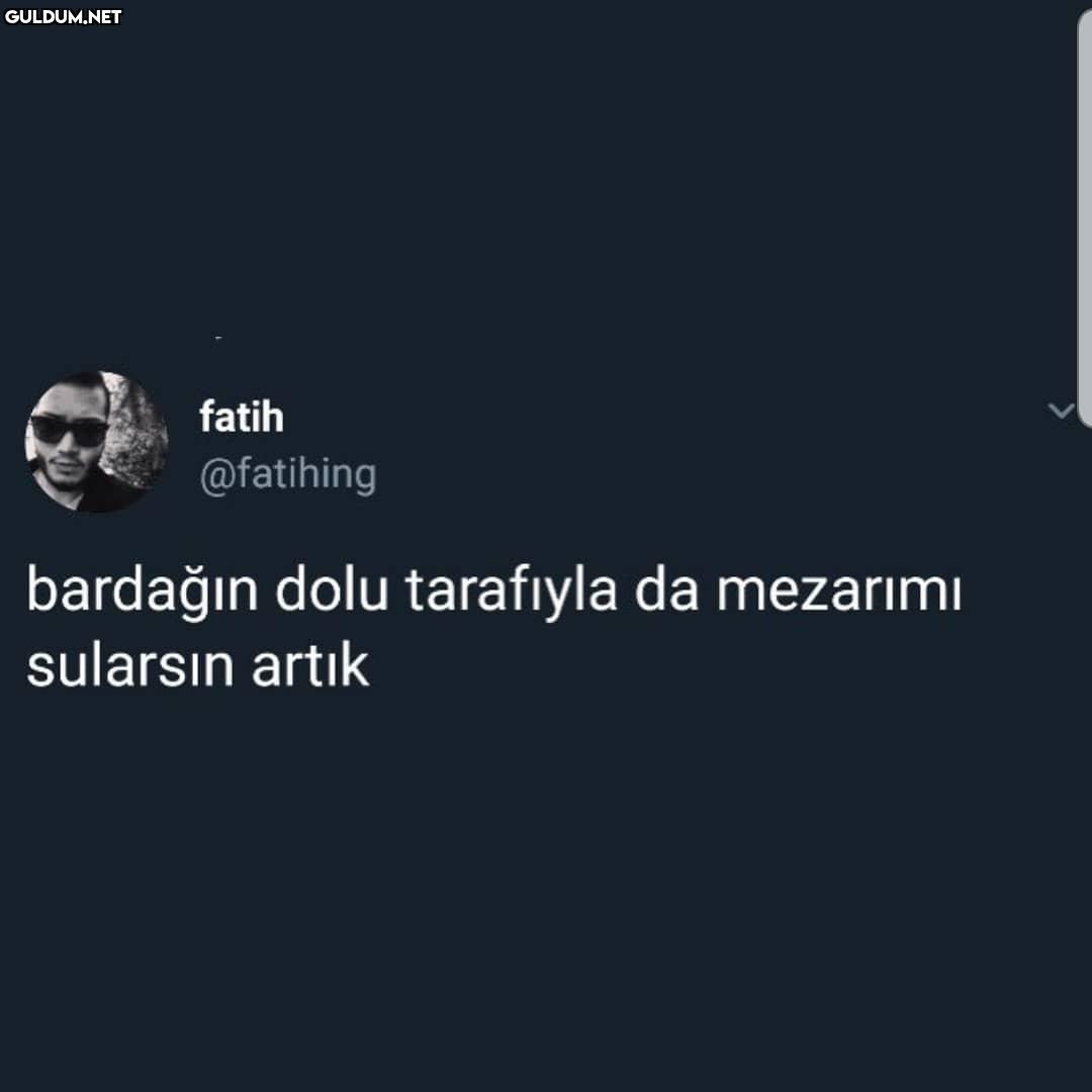 fatih @fatihing bardağin...