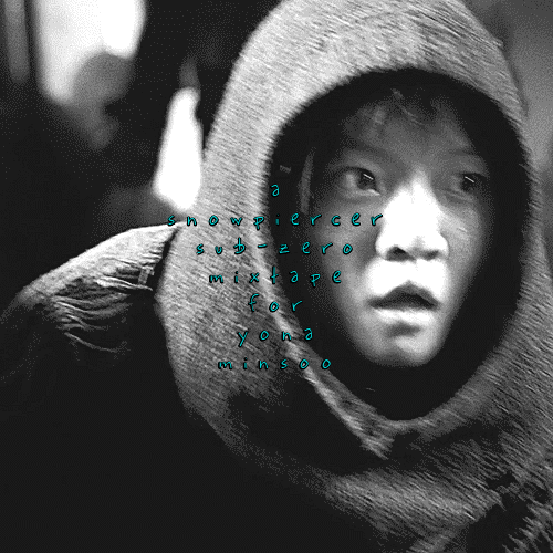 Born Of Cold And Winter Air A Snowpiercer Sub-Zero Mixtape For Yona Minsoo14 Tracks // Total Length :
