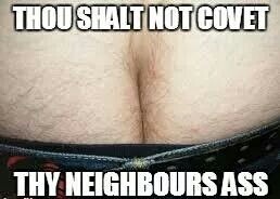 sluttydetails:  If my guy neighbors have asses like this then hell I shall covet!
