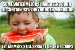 dihydrogenmonoxideawareness:  When will it end!?  