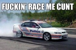 twoamtv:  How I imagine all police in Australia are like