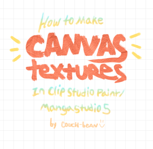 couch-bean:recently i figured out how to make my own canvas textures. ive had a lot of trouble findi