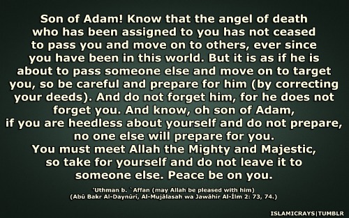 Islamic Reminders — Son of Adam! Know that the angel of death who has