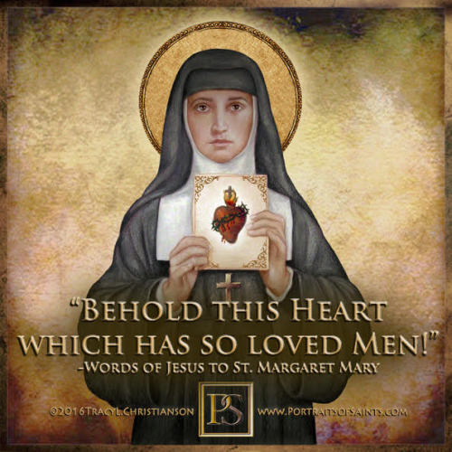 portraitsofsaints: Happy Feast DaySaint Margaret Mary Alacoque1647-1690Feast Day: October 16 (New), 