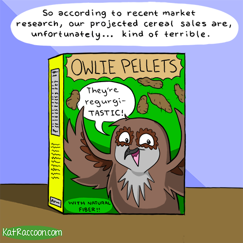 katswenski:   Owlie Pellets - Breakfast of Champions 