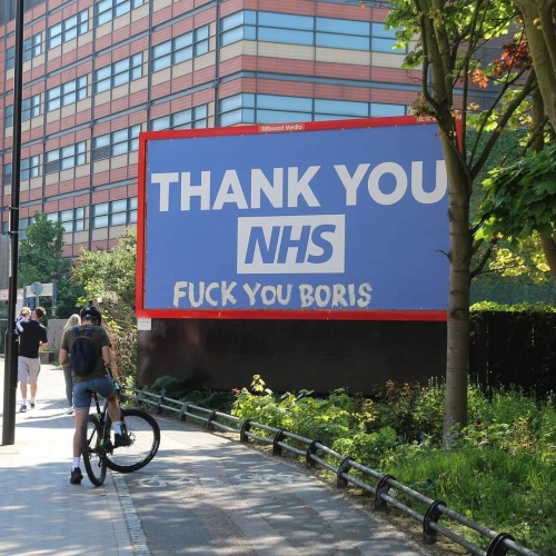 deputychairman:sophrosynic:radicalgraff:“Thank You NHS, Fuck You Boris!” Seen in Lewisham, London@de