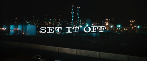 Set It Off (1996)Dir: F. Gary GrayDOP: Marc Reshovsky“So, what’s the procedure when you have a