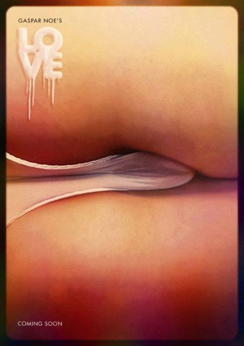 frankhowley:  Teaser posters for Gaspar Noe’s Love, which will have its world premiere