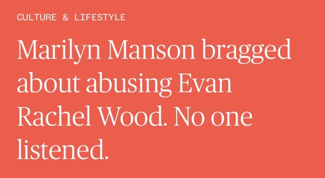 Marilyn Manson bragged about abusing Evan Rachel Wood. No one listened. 