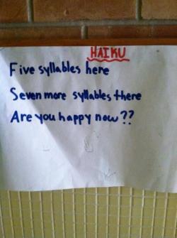 weallheartonedirection:  A class of schoolchildren was asked to write haikus. One wrote this. It’s a masterpiece.
