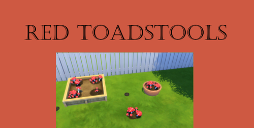 kingzaceofsims - Red Toadstool MushroomsToday I bring you the...