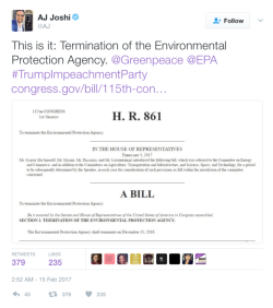 wildlythoughtfulsquid: eldritch-augur:  bitterbitchclubpresident:  the bill is one line: Terminate the EPA on dec 31st, 2018. you can contact the reps who authored this bill. ask them what happens to the data the agency collects? what about the current