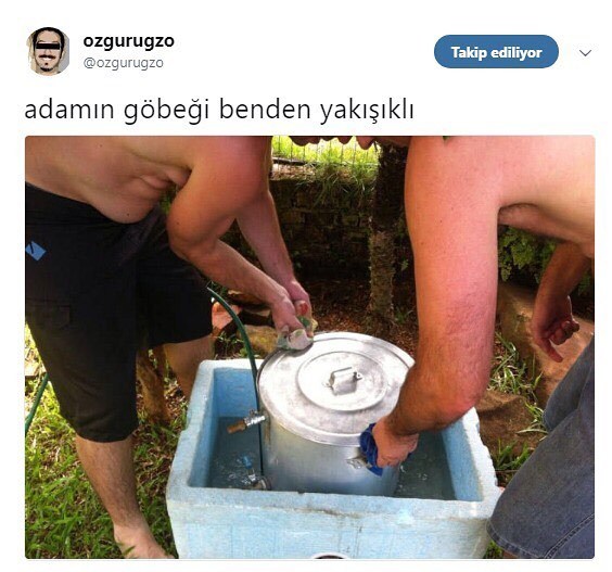 Adamın göbeği benden yakışıklı