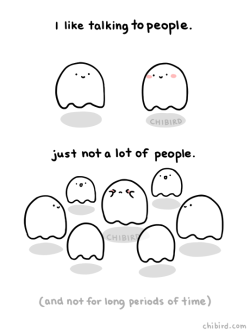 chibird:  I feel great about talking 1 on 1 with most people, but interacting in large groups with strangers is definitely not a strong point for me. &gt;///&lt; Shy, introverted ghost understands.