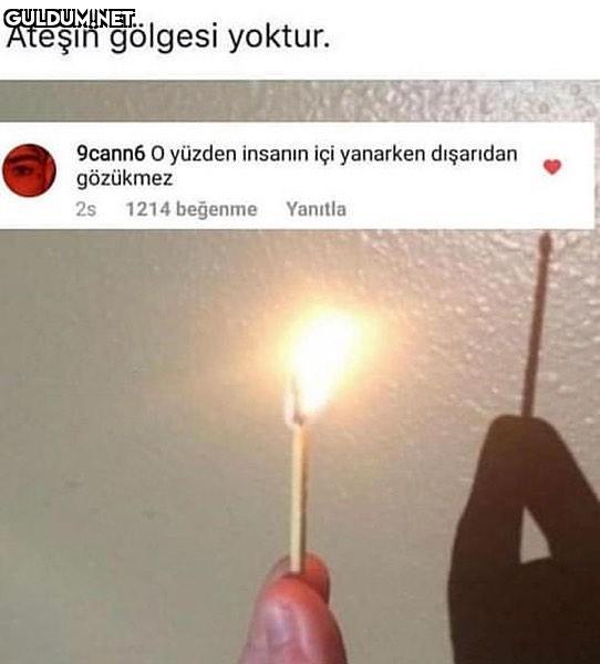 Ateşin gölgesi...